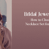 Bridal Jewelry Trends How to Choose the Best Necklace Set for Your Wedding